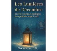 Les Lumières de Décembre: 25 contes doux et magiques pour patienter jusqu'à Noël