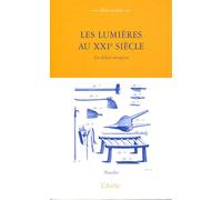 Les Lumières au XXI siècle - Un débat européen - Collectif - Arche - broché - Essai