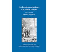 Les Lumières Catholiques Et Le Roman Français