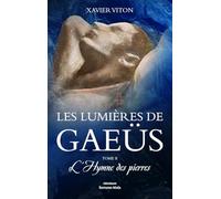 Les lumières de Gaeüs - Tome II - L’hymne des pierres