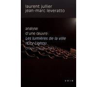 Les Lumières De La Ville (City Lights) Charlie Chaplin, 1931 - Analyse D'une Oeuvre