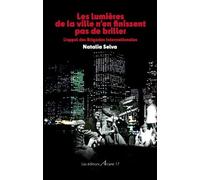 Les Lumières De La Ville N'en Finissent Pas De Briller - L'appel Des Brigades Internationales