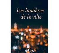 Les lumières de la ville: Tome 2