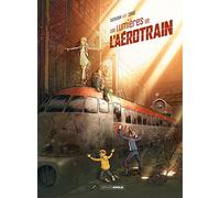 Les Lumières de L'aérotrain - histoire complète
