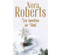 Les lumières de Noël - Nora Roberts - Harlequin - broché - Roman