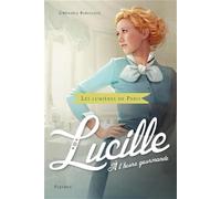 Les lumières de Paris - Tome 3 - Lucille, à l'heure gourmande