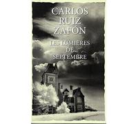 les lumieres de septembre de Carlos RUIZ ZAFON