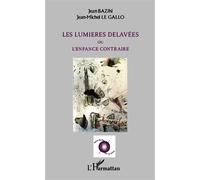 Les lumières délavées Ou - L'enfance contraire - Jean Bazin - L'harmattan - broché - Poésie