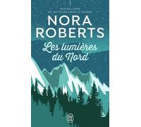 Les lumières du Nord - Nora Roberts - J'ai Lu - Poche - Roman
