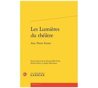 Les Lumières Du Théâtre - Avec Pierre Frantz