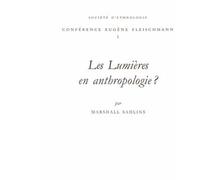 Les Lumières en anthropologie ? - conférence prononcée le 27 mars 1997 - Marshall David Sahlins - Societe D'ethnologie - broché - Livre