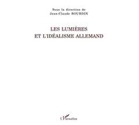 Les Lumières et l'Idéalisme allemand
