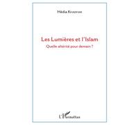 Les Lumières et l'Islam Quelle altérité pour demain ? - Hedia Khadhar - L'harmattan - broché - Essai