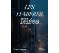 Les Lumières fêlées - Mélanie Domergue - Hello - broché - Roman