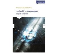 Les Lumières Maçonniques - Une Quête Universelle