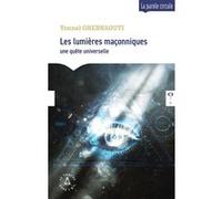 Les lumières maçonniques Yonnel Ghernaouti (Auteur)