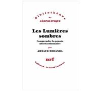 Les Lumières Sombres - Comprendre La Pensée Néoréactionnaire