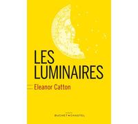 Les luminaires - Eleanor Catton - Buchet-Chastel - broché - Roman