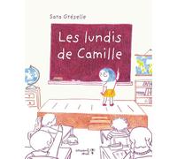Les lundis de Camille - Sara Gréselle - Versant Sud - cartonné - Album jeunesse