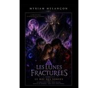 Les lunes Fracturées: Le roi des songes