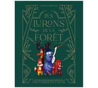 Les Lurons De La Forêt - Tome 1 - Une Comédie En V Actes