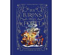 Les lurons de la forêt - Tome 3 - La comédie de Noël - Anthony Martinez - Kaleidoscope - cartonné - Album jeunesse