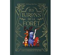 Les lurons de la forêt: Une comédie en V actes