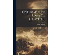 Les Lusiades De Louis De Camoëns...