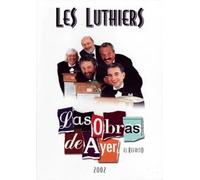Les Luthiers Vol. 11 - 2002 ( Les Luthiers - Las obras de ayer, el refrito ) ( Les Luthiers Volume Eleven - Las obras de ayer )