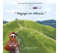 Les lutins du centre de la Terre: voyage en Alsace