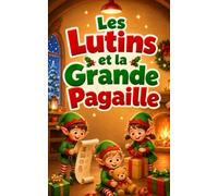 Les Lutins et la Grande Pagaille: Enfants de 3 à 5 ans