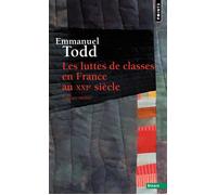 Les Luttes de classes en France au XXIe siècle - Emmanuel Todd - Points - Poche - Essai