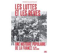 Les Luttes Et Les Rêves - Une Histoire Populaire De La France De 1685 À Nos Jours
