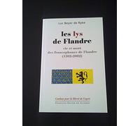 Les Lys de Flandre : Vie et Mort des francophones de Flandre (1302-2002)