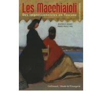 Les Macchiaioli Des impressionnistes en Toscane - Béatrice Avanzi - Gallimard - Poche - Essai