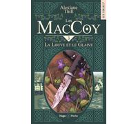 Les MacCoy - Tome 03 La Louve et le Glaive - Alexiane Thill - Hugo Poche - Poche - Roman