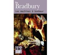 Les machines à bonheur