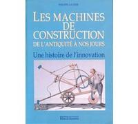 Les machines de construction de l'antiquité à nos jours Philippe Laurier (Auteur)
