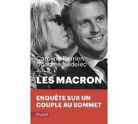 Les Macron Caroline Derrien (Auteur), Candice Nedelec (Auteur)