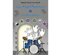 Les Mad Drummers: Les âmes égarées
