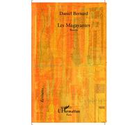 Les Magayantes - Daniel Bernard - L'harmattan - broché - Roman