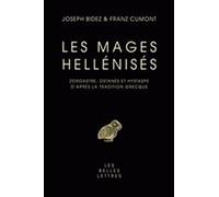 Les Mages Hellénisés - Zoroastre, Ostanès Et Hystape D'après La Tradition Grecque