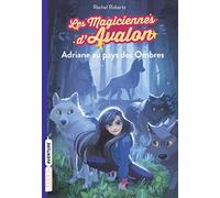 Les magiciennes d'Avalon, Tome 03: Adriane au pays des Ombres