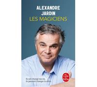 Les Magiciens - Alexandre Jardin - Lgf - Poche - Essai