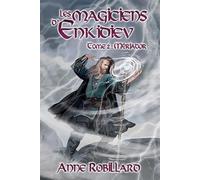 Les magiciens d'Enkidiev 02 : Mériador