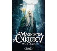 Les magiciens d'Enkidiev - Tome 3 Sayek