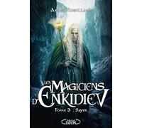 Les Magiciens D'enkidiev - Tome 3 - Sayek