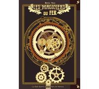 Les Magiciens Du Fer
