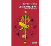 Les magiciens: Trilogie des magiciens 1