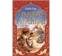Les magies de l'archipel T2 : La Cité Mirage
